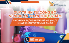 Quy Trình Tự Công Bố Vệ Sinh An Toàn Thực Phẩm Cho Bình Đựng Nước Bằng Nhựa Nhập Khẩu Từ Trung Quốc