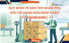 Quy Định Dán Tem Nhãn Phụ Hàng Nhập Khẩu Trung Quốc Mới Nhất | LTP Logistics