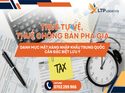 Thuế Tự Vệ, Thuế Chống Bán Phá Giá: Danh Mục Mặt Hàng Nhập Khẩu Trung Quốc Cần Đặc Biệt Lưu Ý